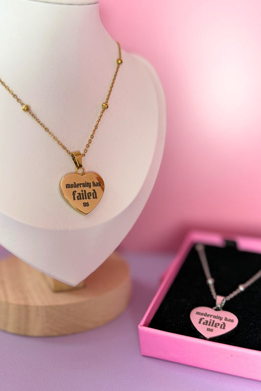 Modernity Has Failed Us Necklace
