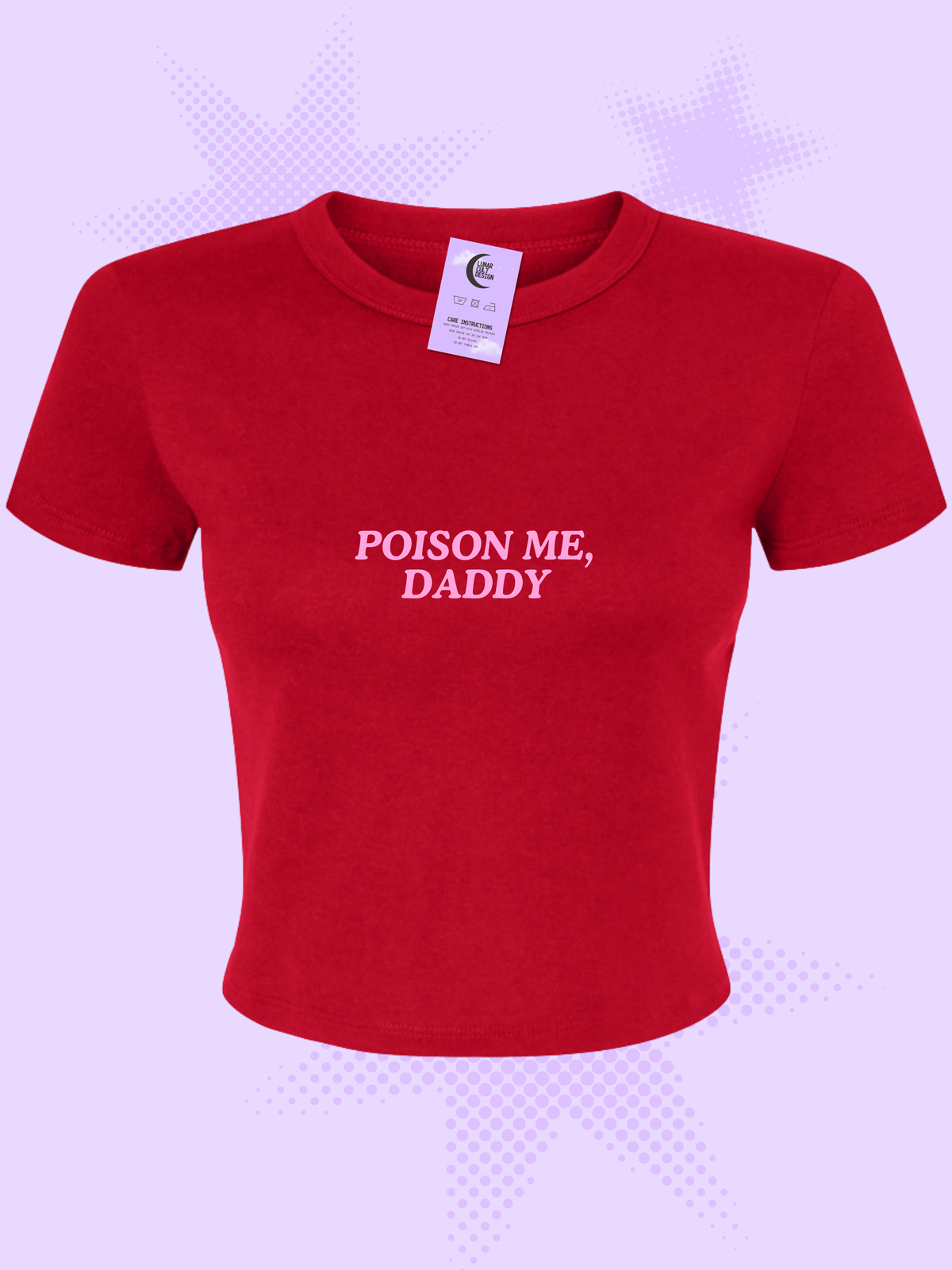 Poison Me, Daddy Baby Tee