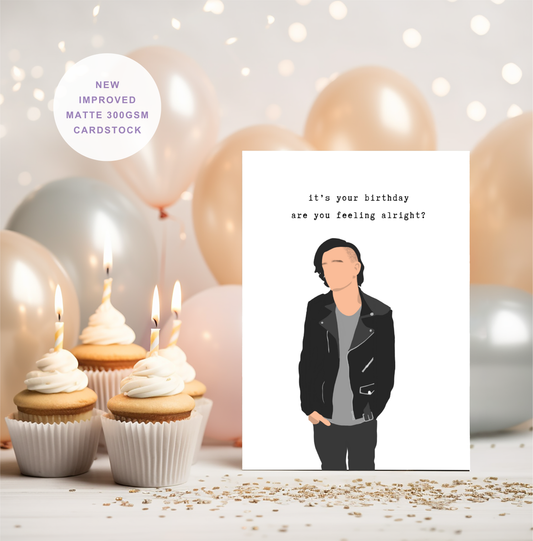 Matty Healy It's Your Birthday Are You Feeling Alright? Birthday Card