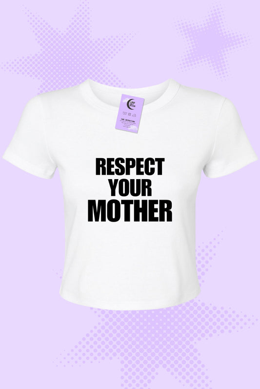 Respect Your Mother Baby Tee