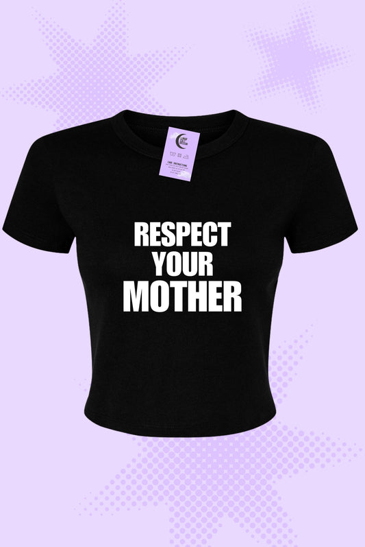 Respect Your Mother Baby Tee