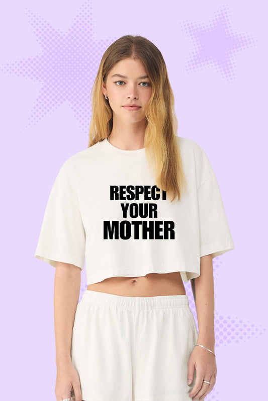 Respect Your Mother Boxy Cropped T-Shirt