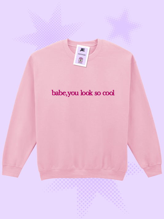 Babe, You Look So Cool Embroidered Sweatshirt
