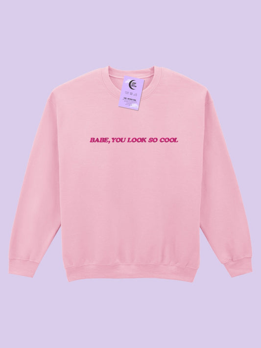 Babe, You Look So Cool Embroidered Sweatshirt