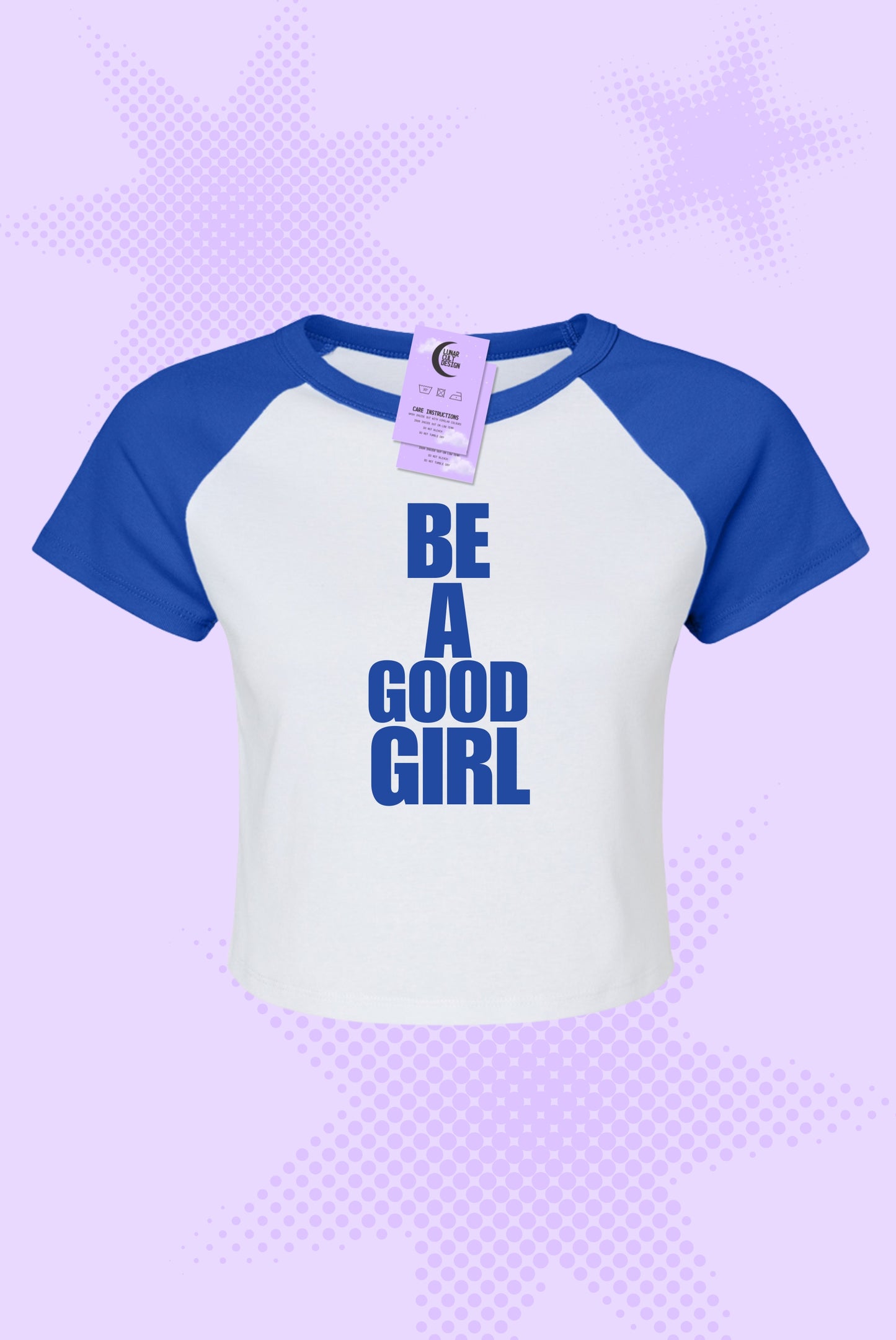 Be A Good Girl / Go Get It Baby Tee