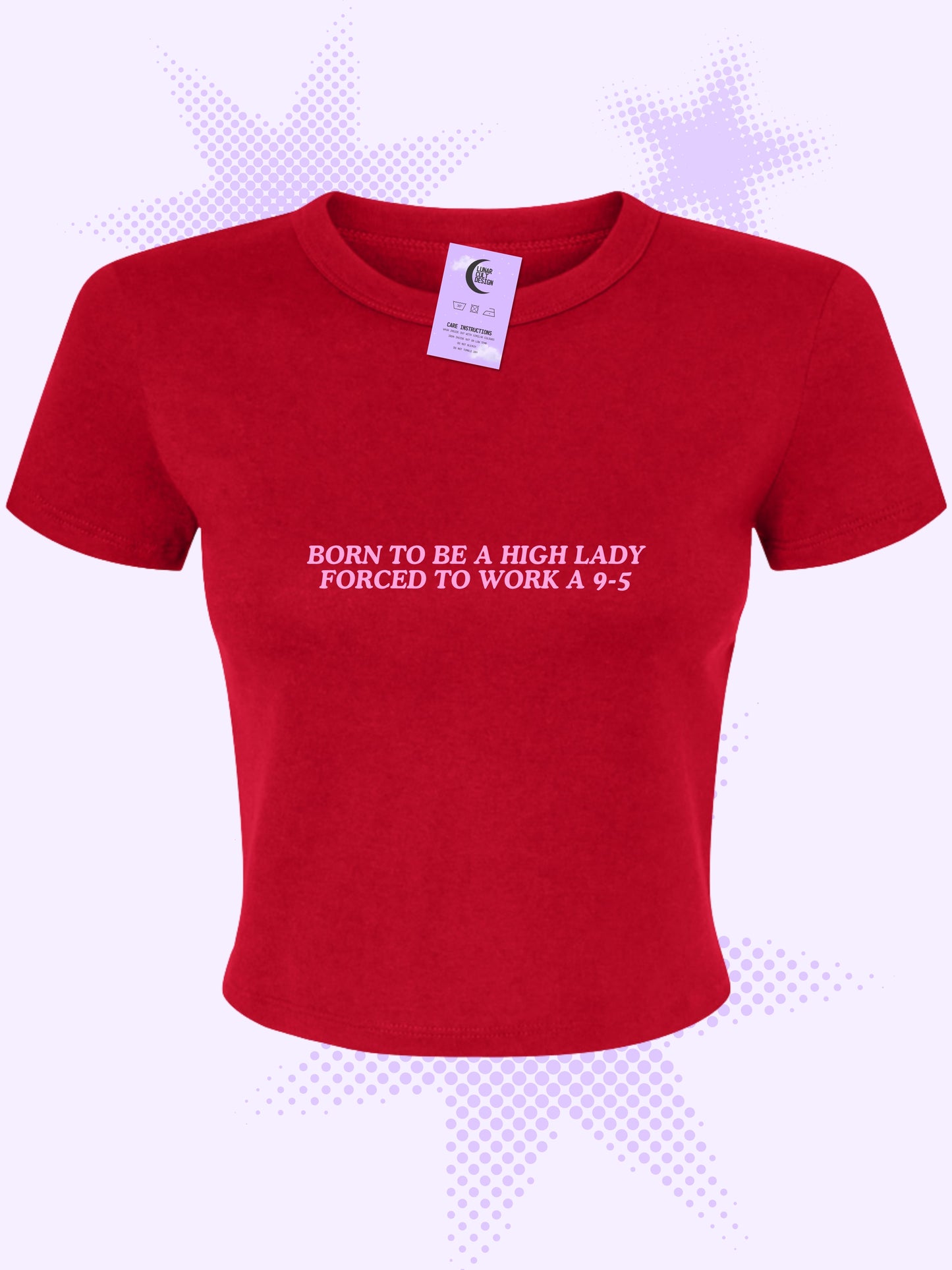Born To Be a High Lady Baby Tee