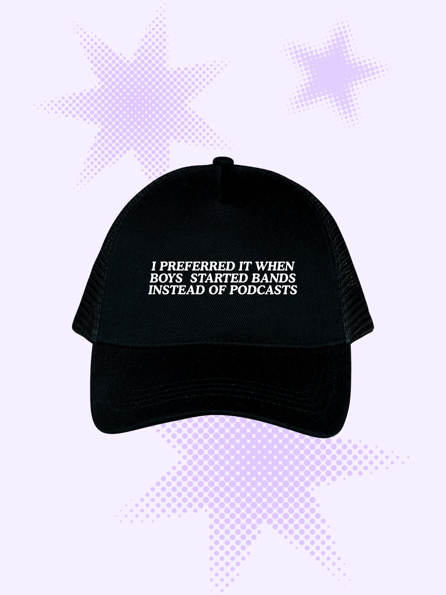 I Preferred It When Boys Started Bands Trucker Cap