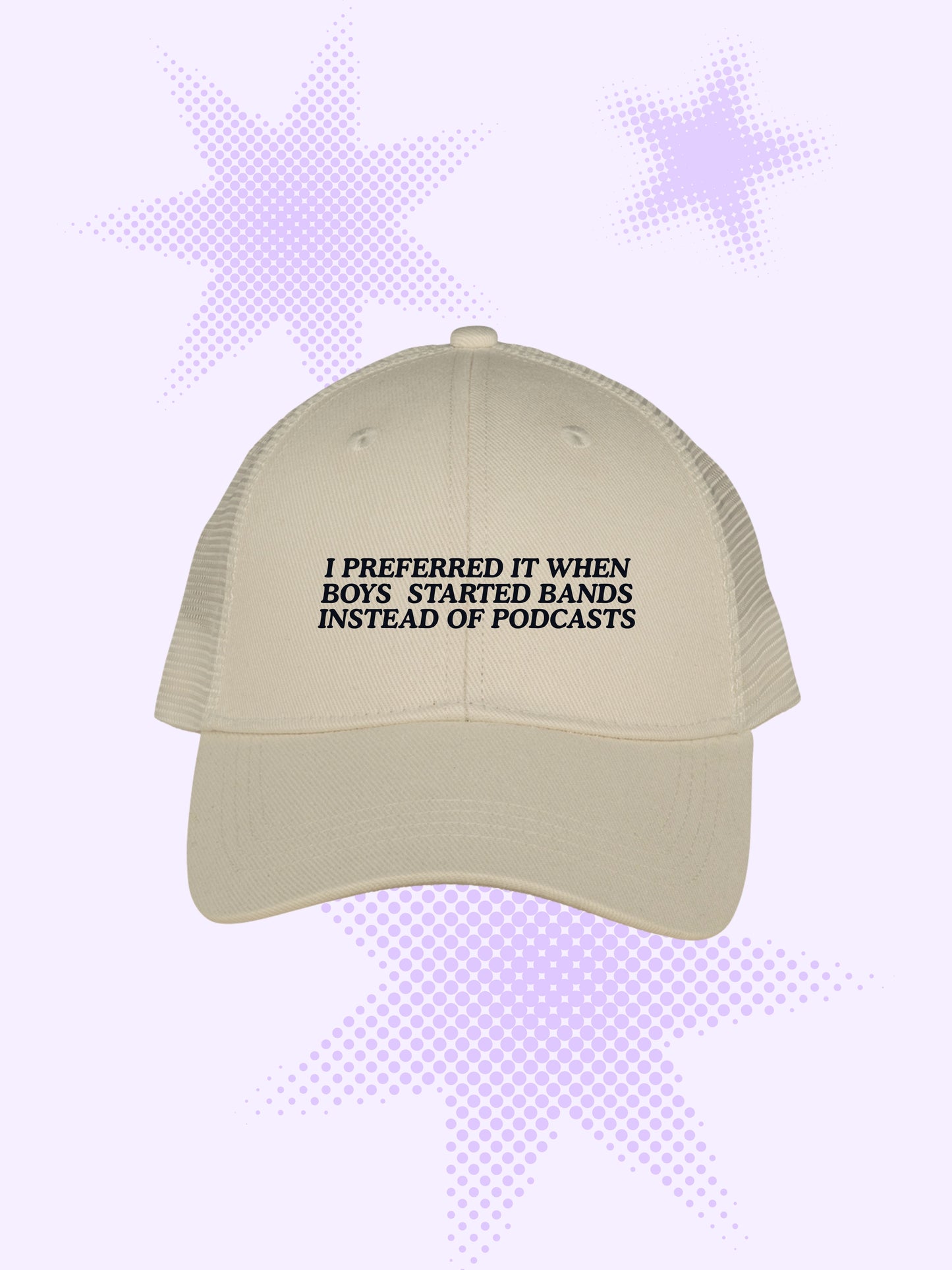 I Preferred It When Boys Started Bands Trucker Cap