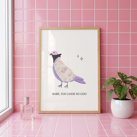 Babe, You Look So Coo Pigeon Wall Art Print