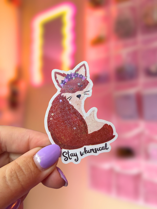 Stay Whimsical Glittery Sticker