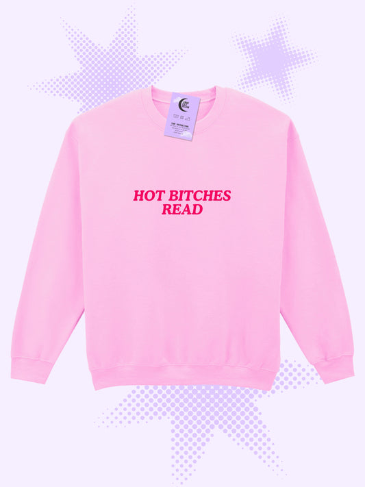 Hot Bitches Read Sweatshirt