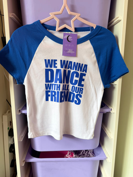 We Wanna Dance With All Our Friends Baby Tee (Blue/White) - Size M