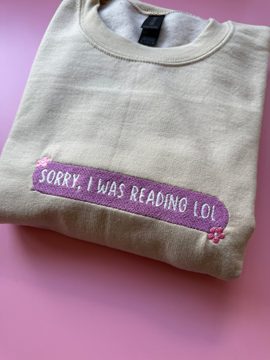 Sorry I Was Reading Embroidered Sweatshirt - Size M