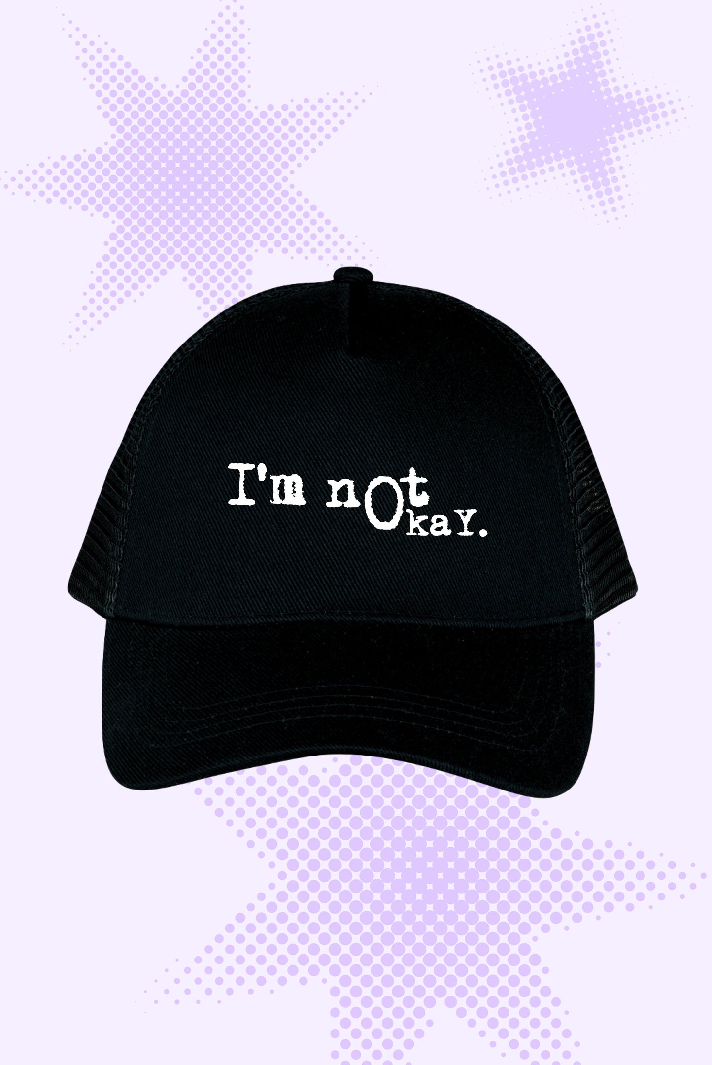 I'm Not Okay Trucker Cap