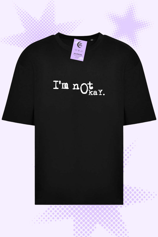 I'm Not Okay Oversized Boxy T-Shirt