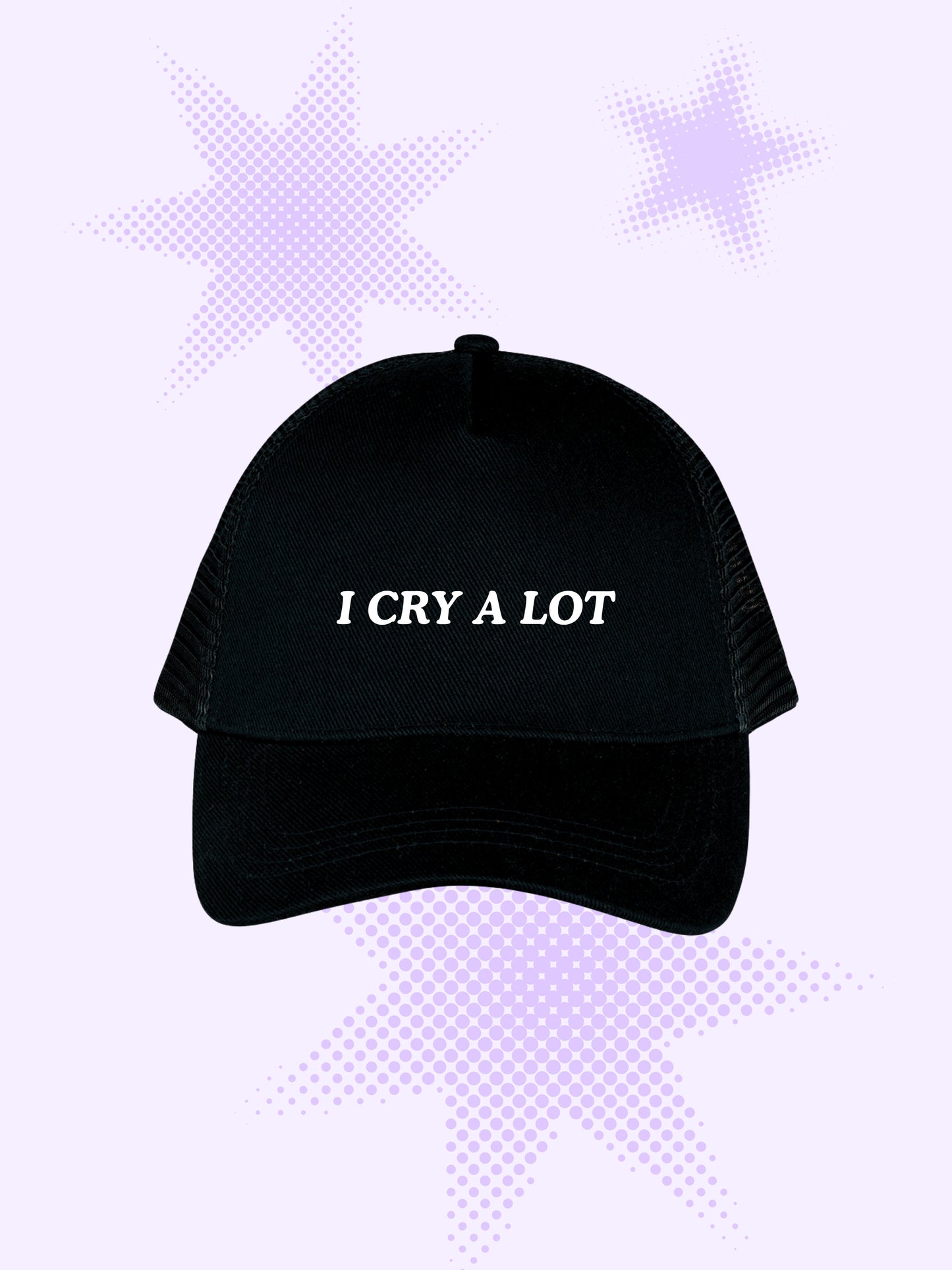 I Cry A Lot Trucker Cap