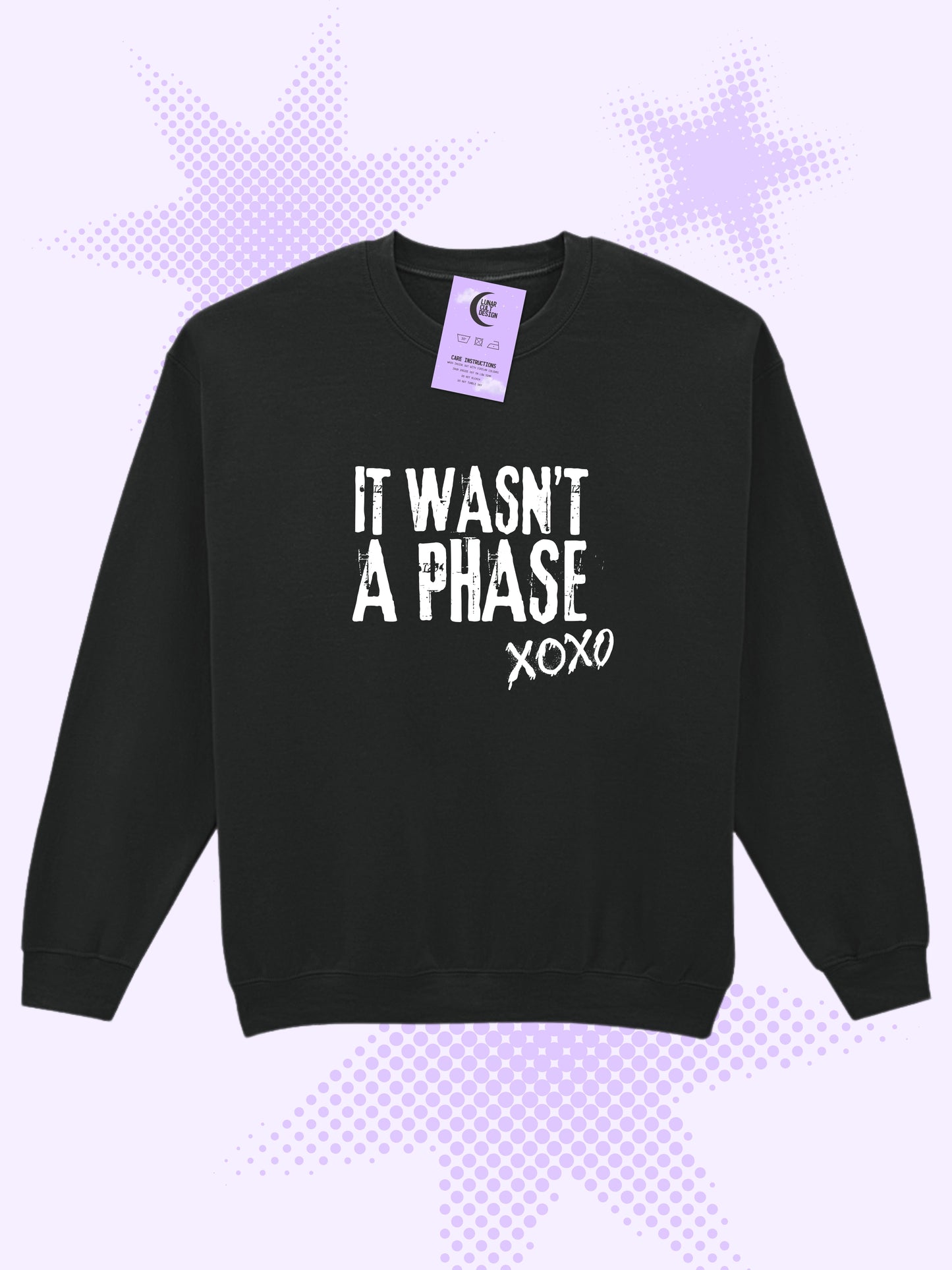 It Wasn't A Phase Sweatshirt