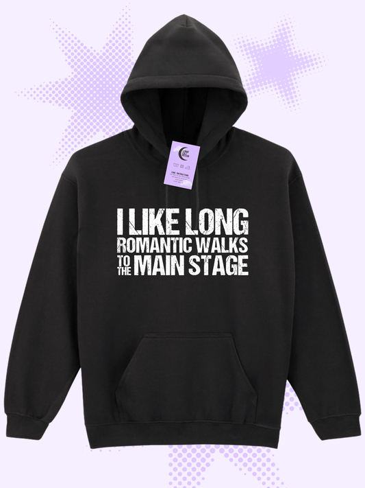 Long Romantic Walks To The Main Stage Hoodie