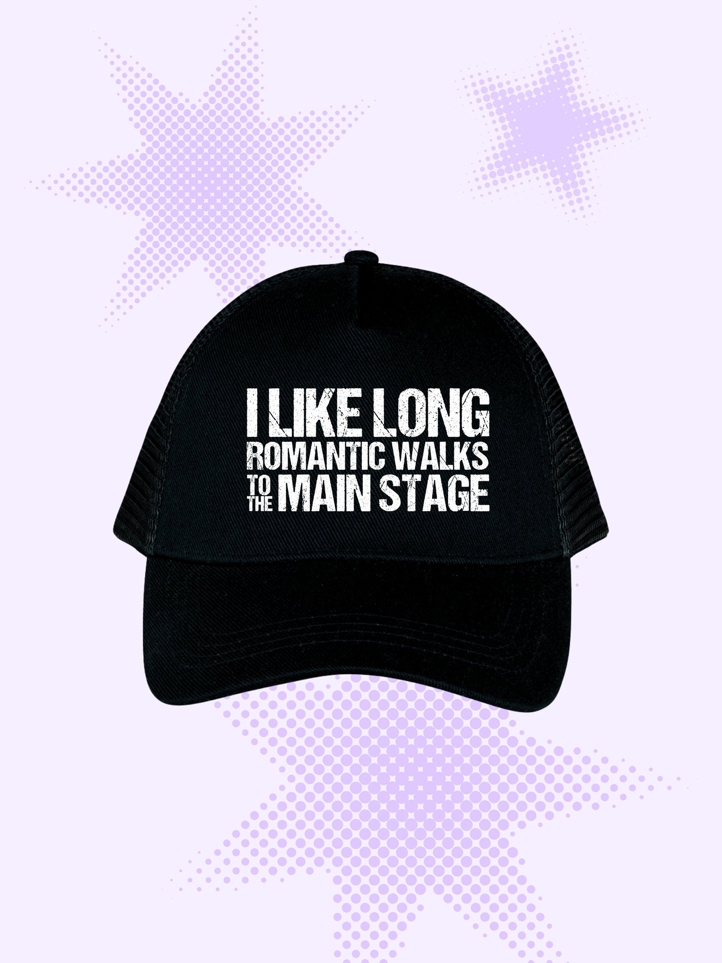 Long Romantic Walks To The Main Stage Trucker Cap
