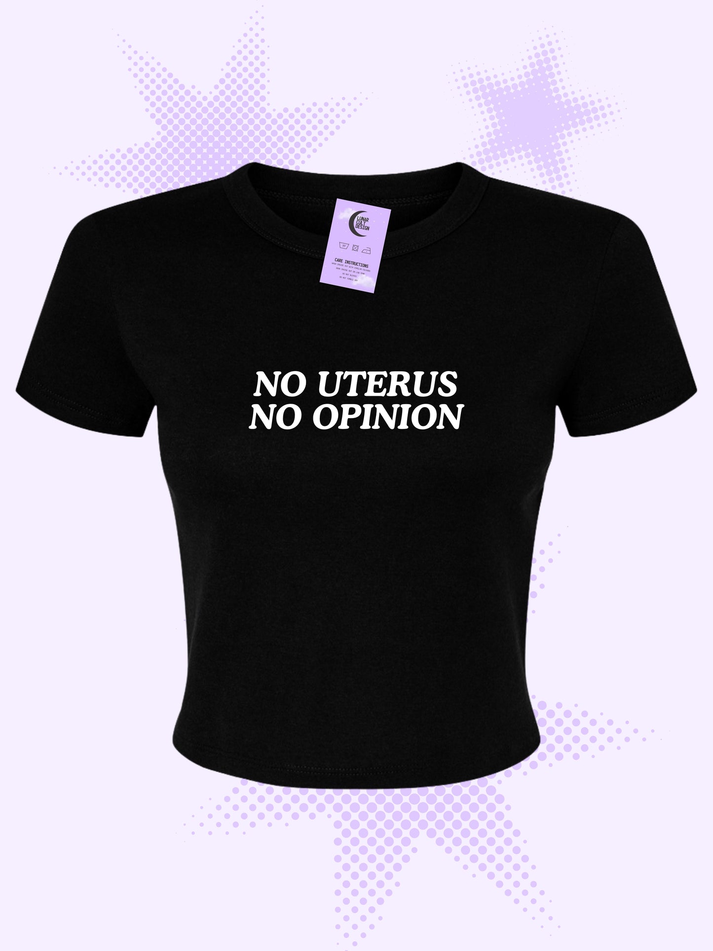 No Uterus, No Opinion Baby Tee