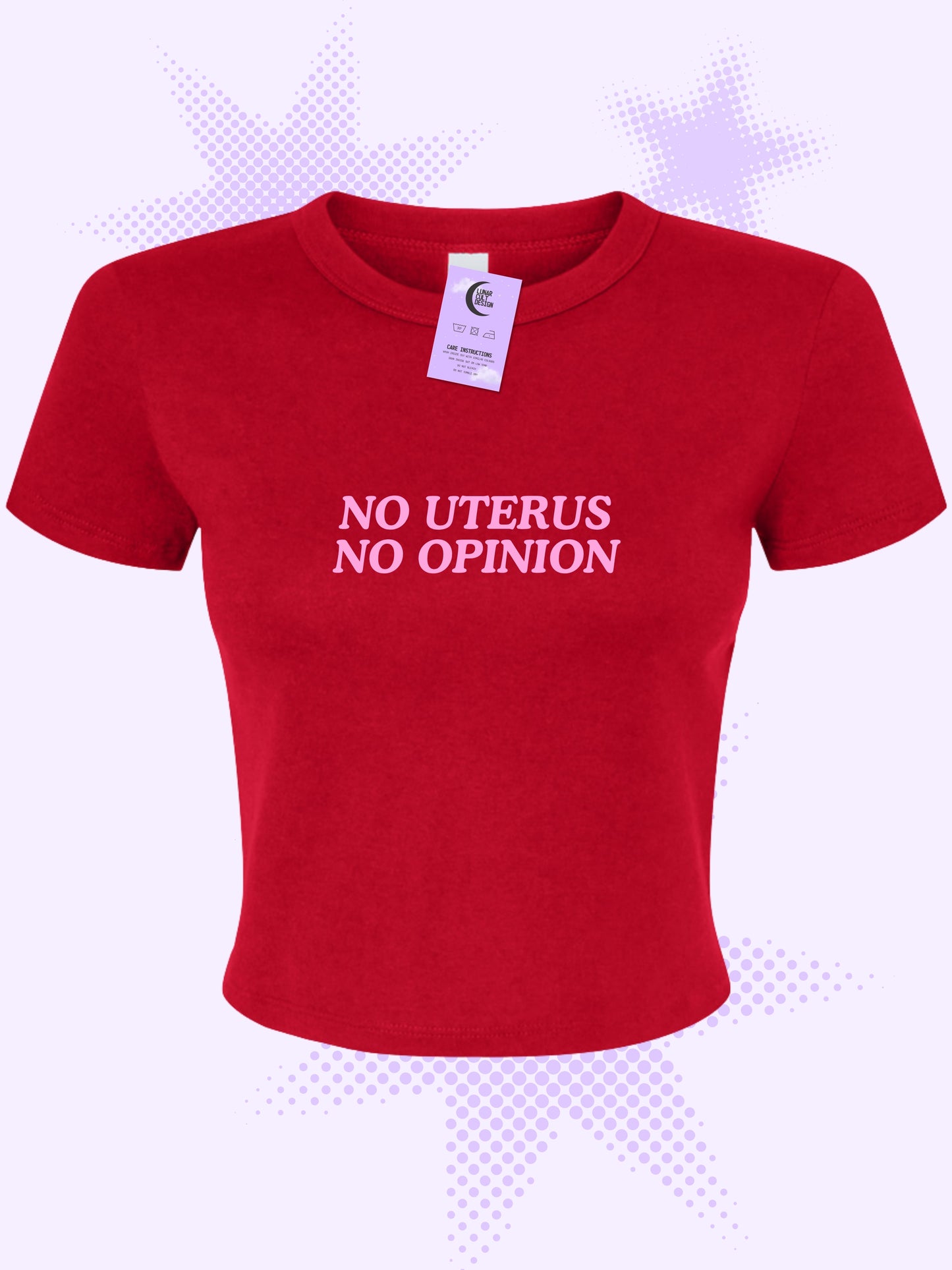 No Uterus, No Opinion Baby Tee