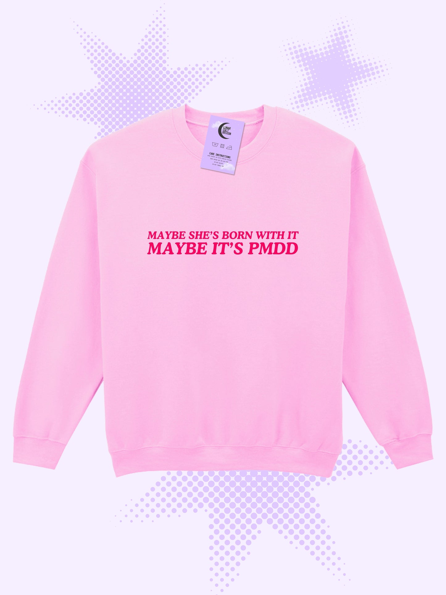 Maybe It's PMDD Sweatshirt