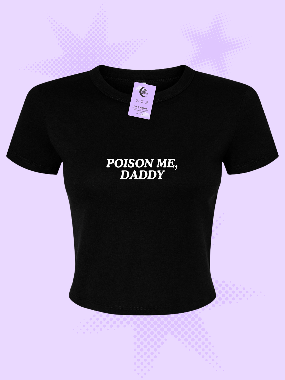 Poison Me, Daddy Baby Tee