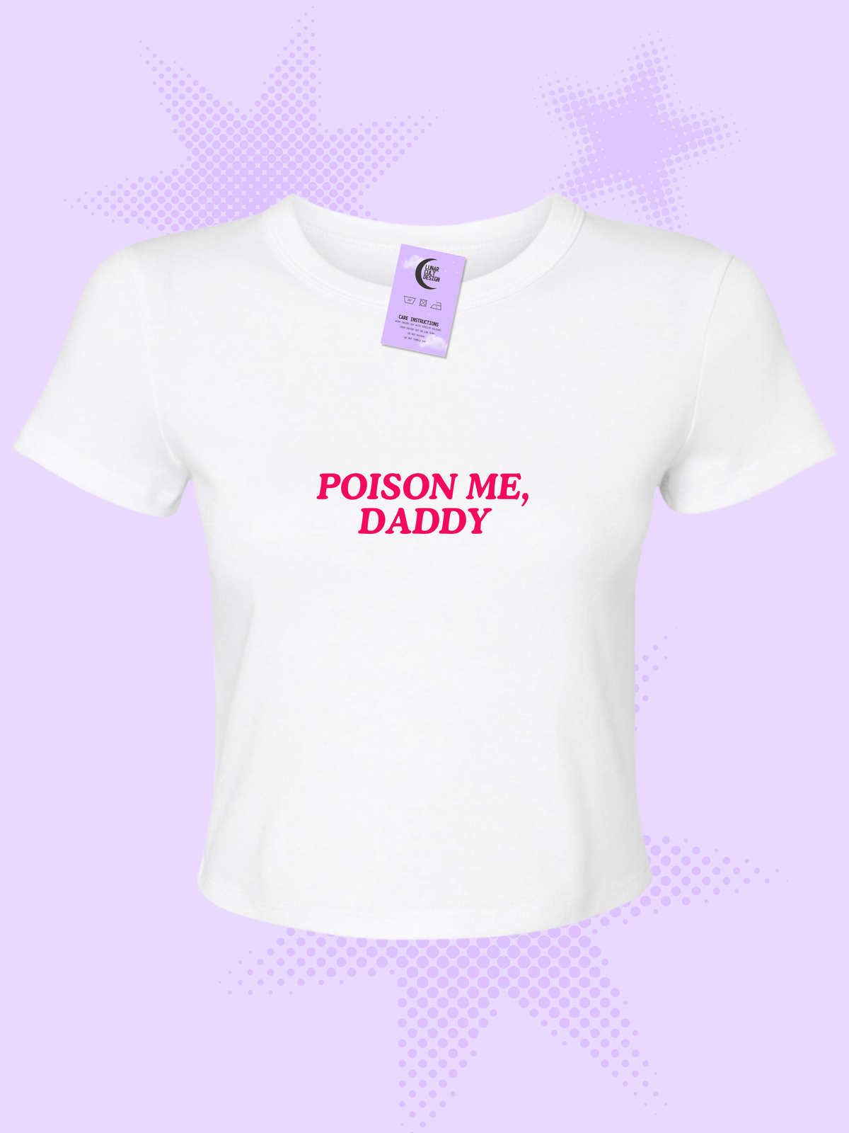 Poison Me, Daddy Baby Tee