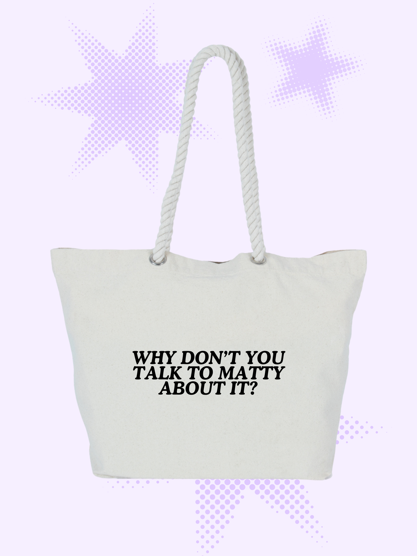 Talk To Matty About It Tote Bag