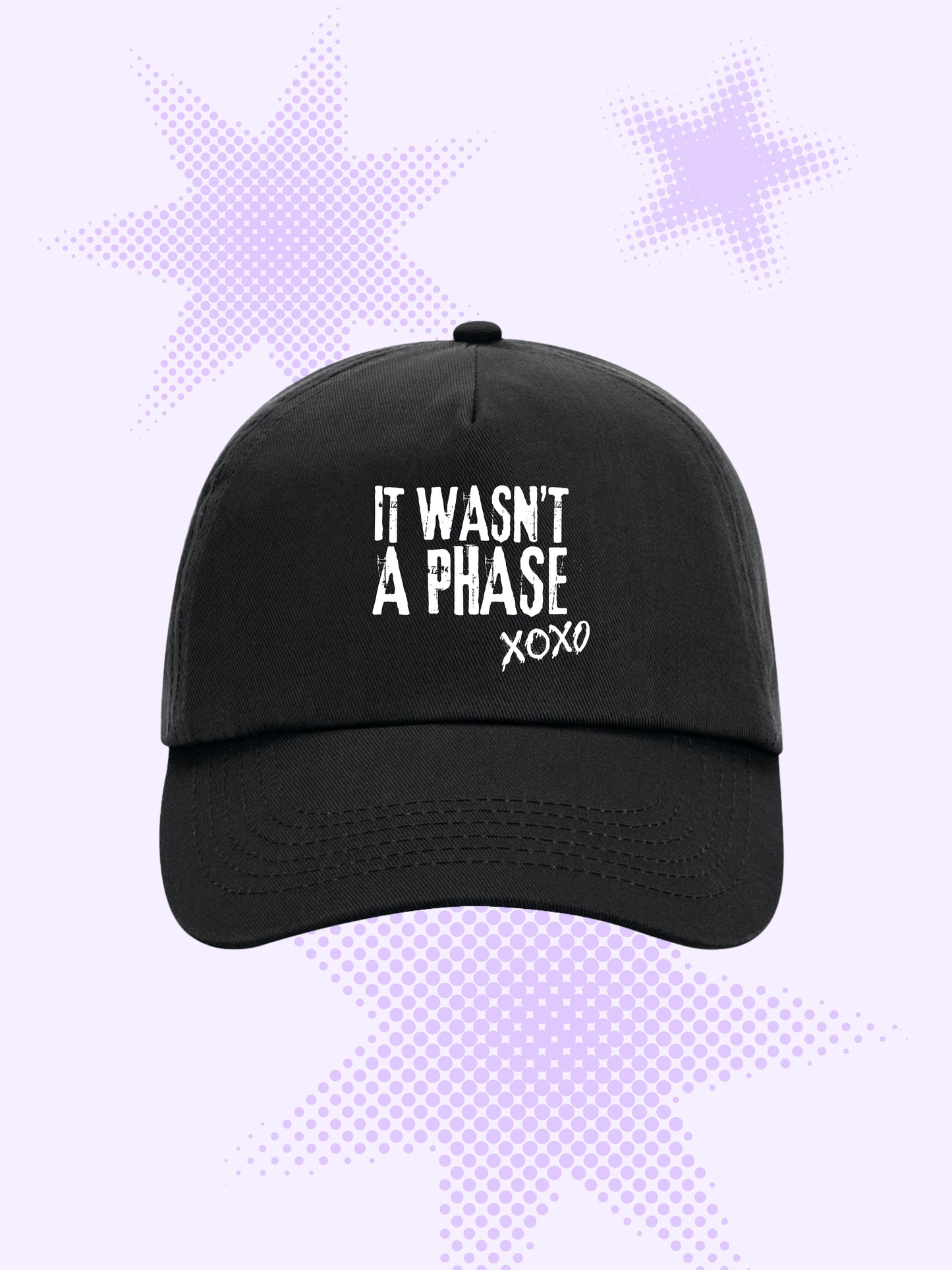 It Wasn't A Phase Cap